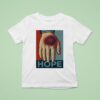 Hope Hand Of Trump T Shirt