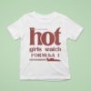 Hot Girl Watch Formula T Shirt