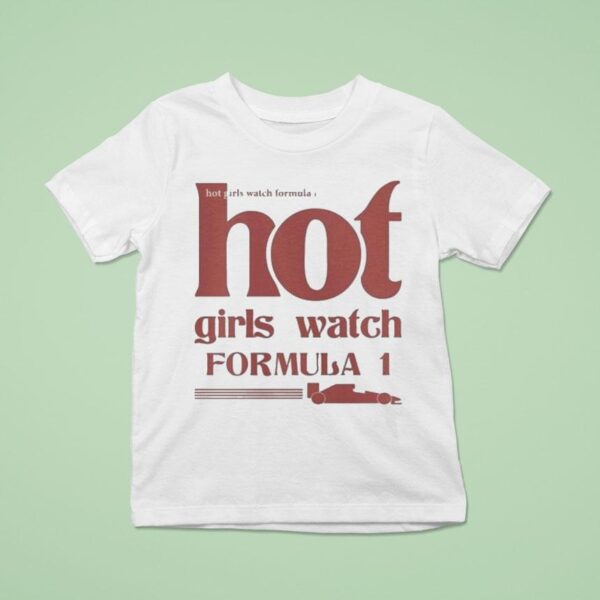 Hot Girl Watch Formula T Shirt