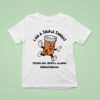 I Am A Triple Threat Fatherless Mental Illness Medicationless T Shirt