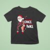 I Check It Once Then I Check It Twice Santa Christmas T Shirt