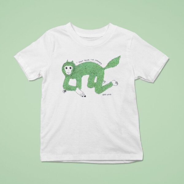 I Don T Think I Ve Changed Wolf Girl T Shirt