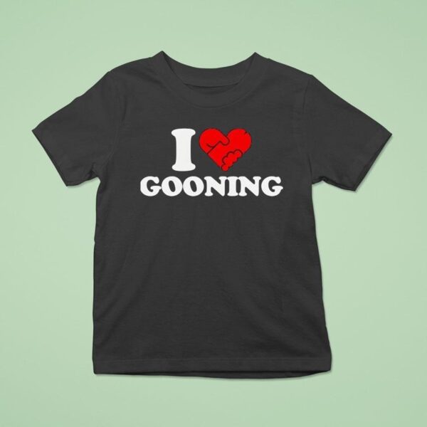 I Heart Gooning T Shirt