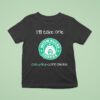 I Ll Take One Cat Paw Ccino Please Meow Bucks Coffee Style Starbucks T Shirt