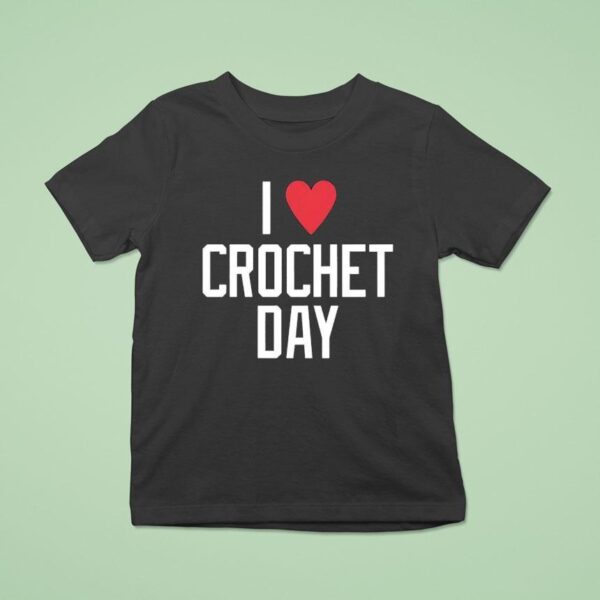 I Love Crochet Day Boston Red Sox T Shirt