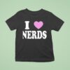 I Love Nerds New T Shirt