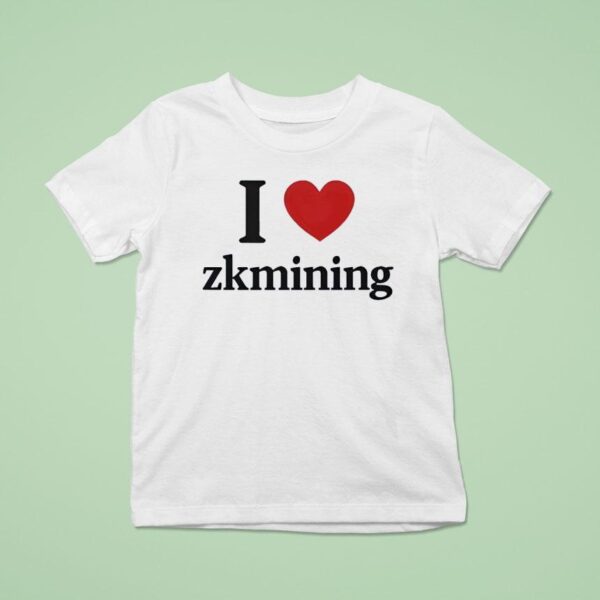 I Love Zkmining T Shirt