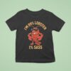I M Lobster Sass T Shirt