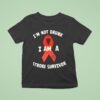 I M Not Drunk I Am A Stroke Survivor Awareness T Shirt