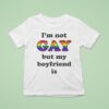 I M Not Gay But My Boyfriend Is Glb T Shirt