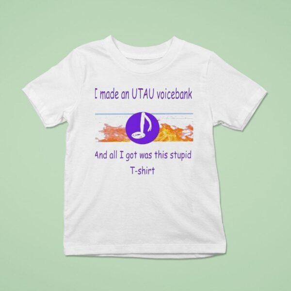 I Made An Utau Voicebank And All I Got Was This Stpid T Shirt