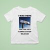 I Was Here For The Old Karma Cover Release T Shirt