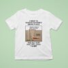 I Went To Saddam Hussein S Hiding Place And All I Got Was This Lousy T Shirt