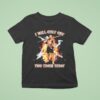 I Will Only Cry Two Times Today Knight Sword Flames T Shirt