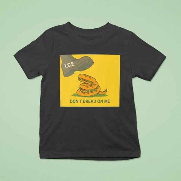 Ice Bread Snake Don T Bread On Me T Shirt