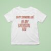In My Showgirl Era T Shirt