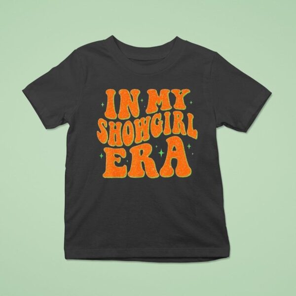 In My Showgirl Era T Shirt