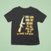Izwe Lethu This Land Does Not Belong To All Who Live In I T Shirt