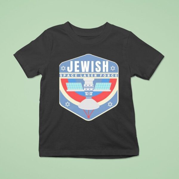 Jewish Space Laser Force T Shirt