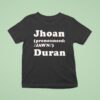 Jhoan Duran Pronounced Jawn T Shirt