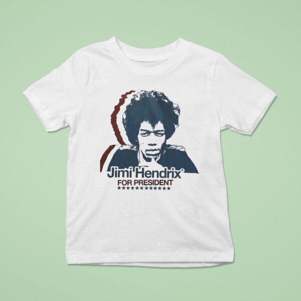 Jimi Hendrix For Presiden T Shirt