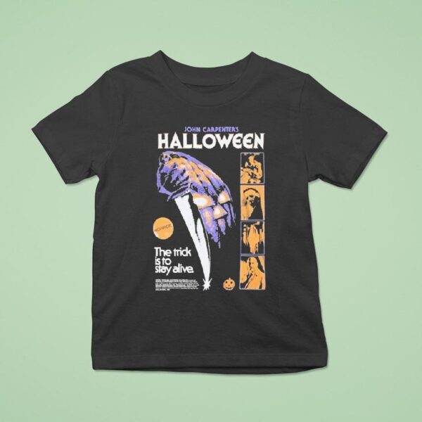John Carpenter S Halloween The Trick Is To Stay Alive T Shirt
