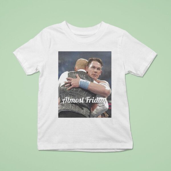 John Cena Heel Almost Friday T Shirt