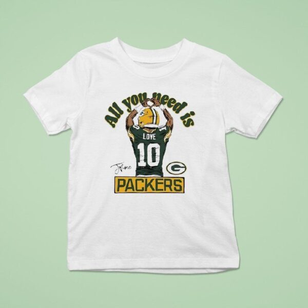 Jordan Love All You Need Is Green Bay Packers T Shirt