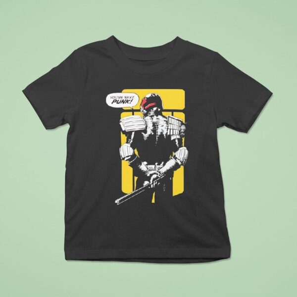Judge Dredd You Re Next Punk Comic T Shirt