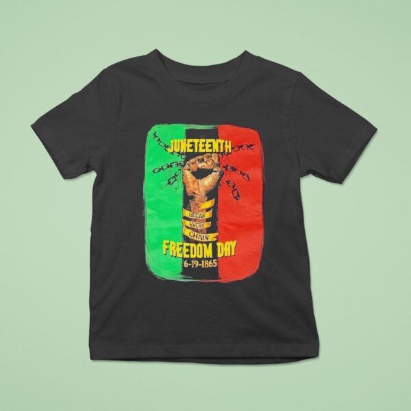 Junenth Freedom Day Break Every Chain T Shirt