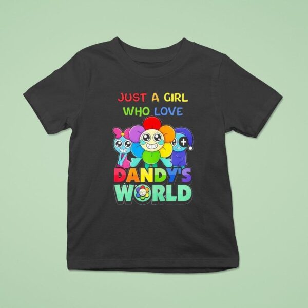 Just A Girl Who Love Dandy S World T Shirt