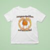 Just Gonna Stand There And Watch Me Bird Flames T Shirt