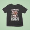 Kansas City Chiefs Classic Here Come The Huskers Kickoff In Kc Go Big Red T Shirt