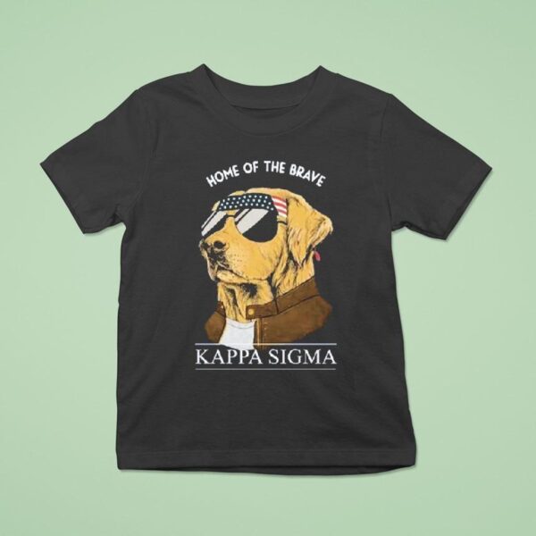 Kappa Sigma Home Of The Brave Dog T Shirt