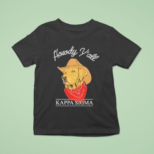 Kappa Sigma Howdy Y All Cowboy T Shirt