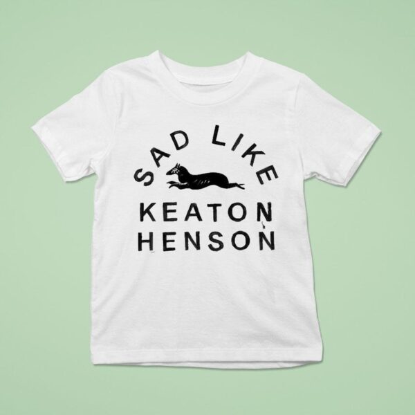 Keaton Henson Sad Like T Shirt