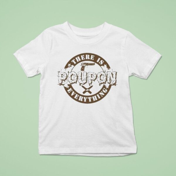Kentucky Ballistics There Poupon Everything T Shirt