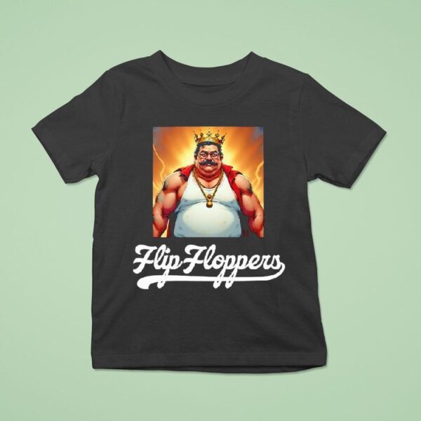 King Of Flip Floppers T Shirt