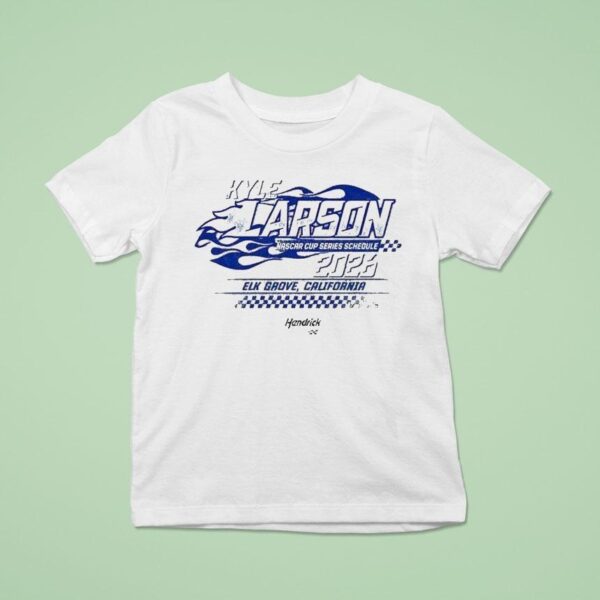 Kyle Larson Hendrick Motorsports Team Nascar Cup Series Schedule Elk Grove California T Shirt