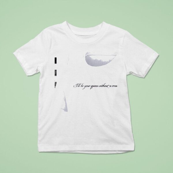 Lady Gaga The Mayhem Ball I Ll Be Your Queen Without A Crown T Shirt