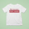 Lani Lala Wearing Not Far Right Just Righ T Shirt