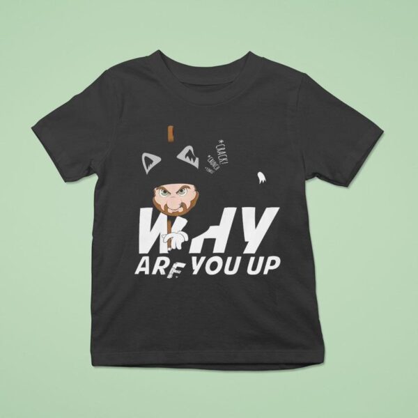 Leigh Mcnasty Why Are You Up Cat Crack Crunch T Shirt