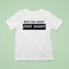 Leilani Dowding Wearing Not Far Right Just Righ T Shirt