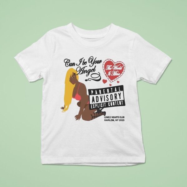 Lonely Hearts Club Can I Be Your Angel The World Is Mine Harlem Ny T Shirt