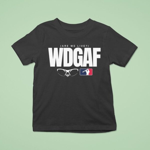 Los Angeles Dodgers Wdgaf Are We Live T Shirt