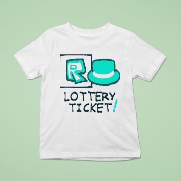 Lottery Ticke T Shirt