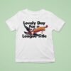 Lovely Day For A League Title Liverpool T Shirt