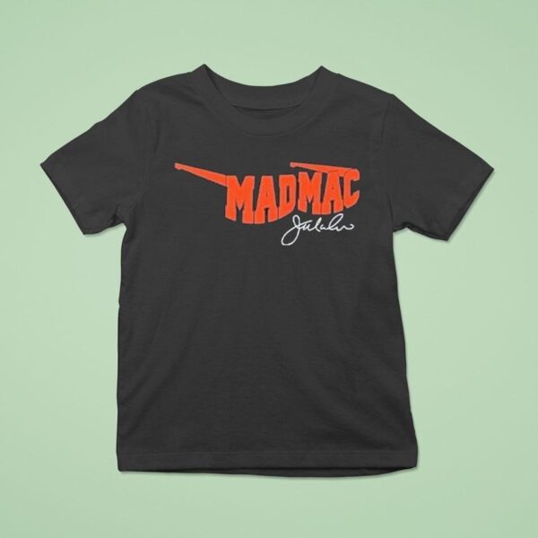 Mad Mac Jim Mcmahon T Shirt