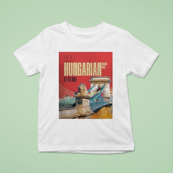 Madrid F Hungarian Grand Prix On August At The Hungaroring In Budapes T Shirt