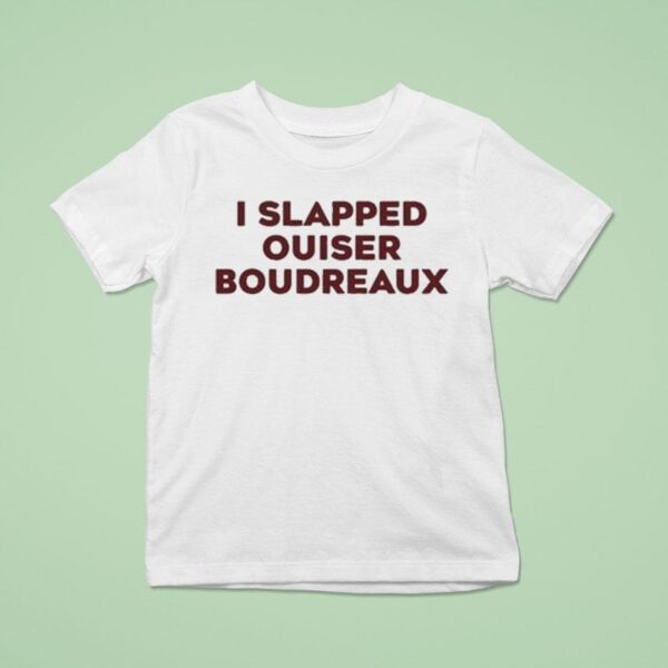 Matthew Bounds Wearing I Slapped Ouiser Boudreaux T Shirt